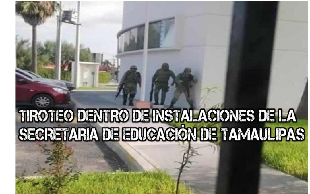 Hombres armados que huían de otro grupo de delincuentes causan pánico al entrar a un edificio de la Secretaría de Educación de Tamaulipas, en Miguel Alemán.