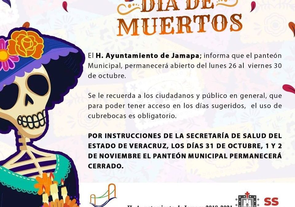 Por Instrucciones de la Secretaría de Salud del Estado de Veracruz, el panteón municipal permanecerá cerrado los siguientes días…