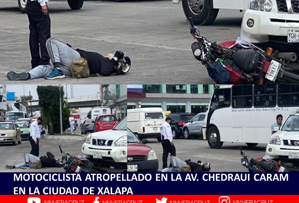 Motociclista atropellado en la avenida Chedraui Caram
