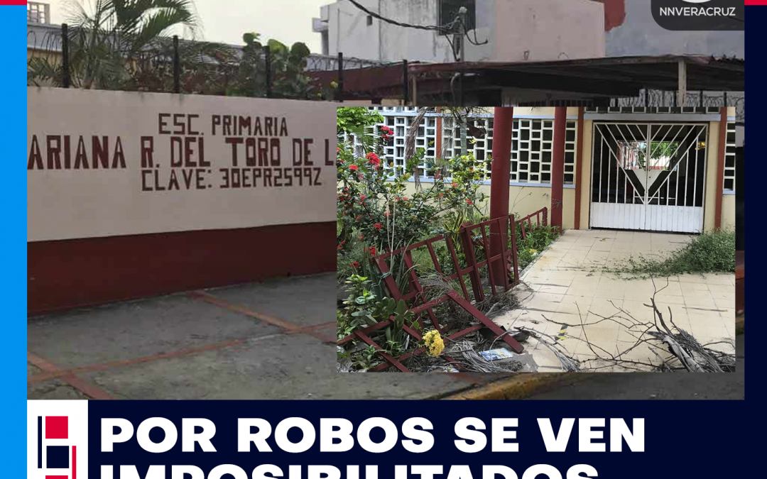 POR ROBOS, IMPOSIBILITADA ESCUELA PARA REGRESAR A CLASES