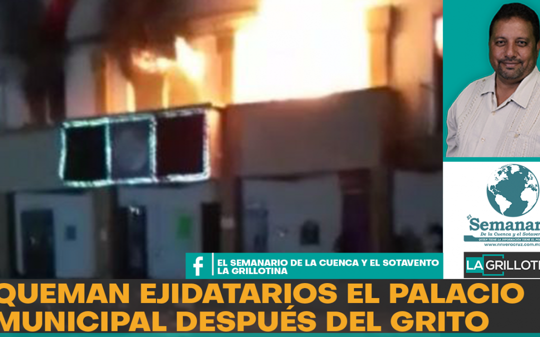 Tras Grito de Independencia, prenden fuego a presidencia municipal en Chiapas