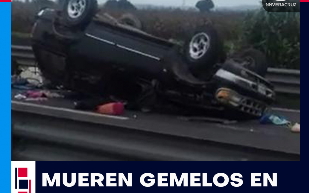 MUEREN BEBES GEMELOS EN ACCIDENTE