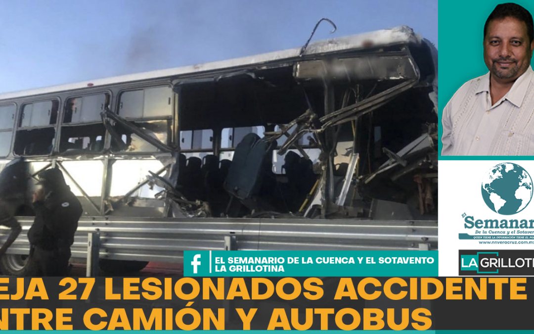 ACCIDENTE DEJA 27 LESIONADOS