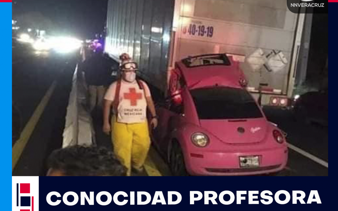PROFESORA PIERDE LA VIDA EN ACCIDENTE
