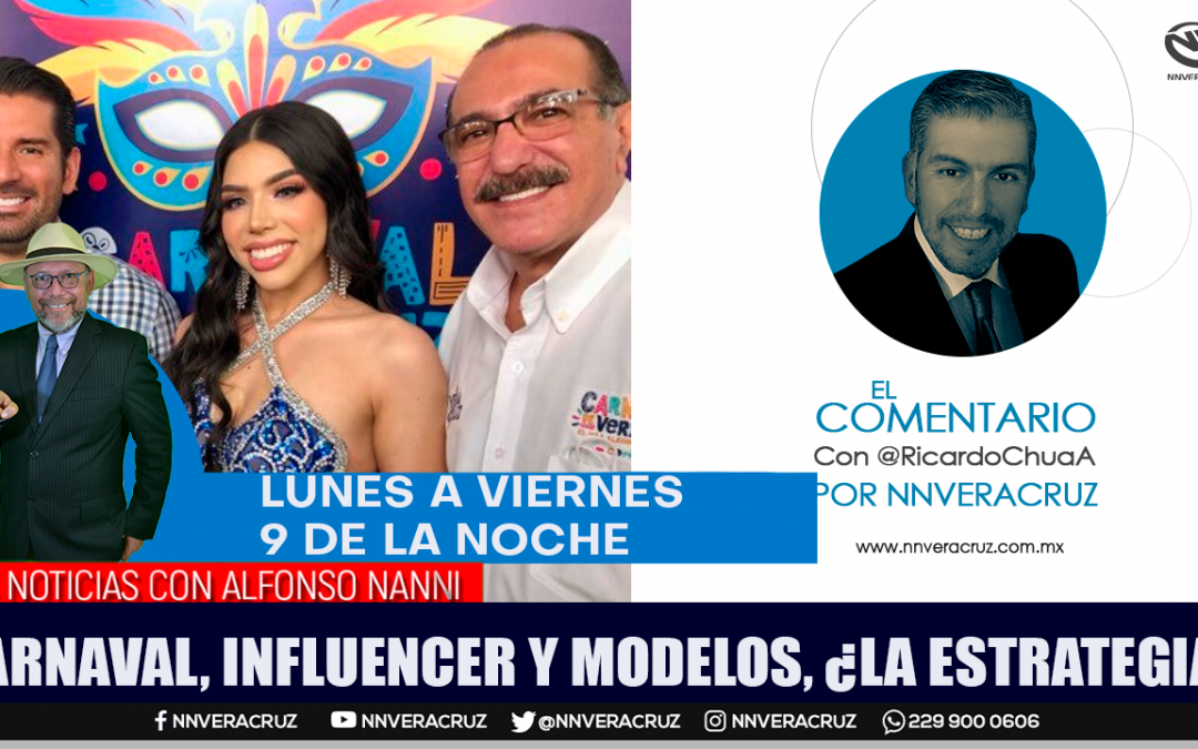 CARNAVAL, INFLUENCER Y MODELOS, ¿LA ESTRATEGIA?