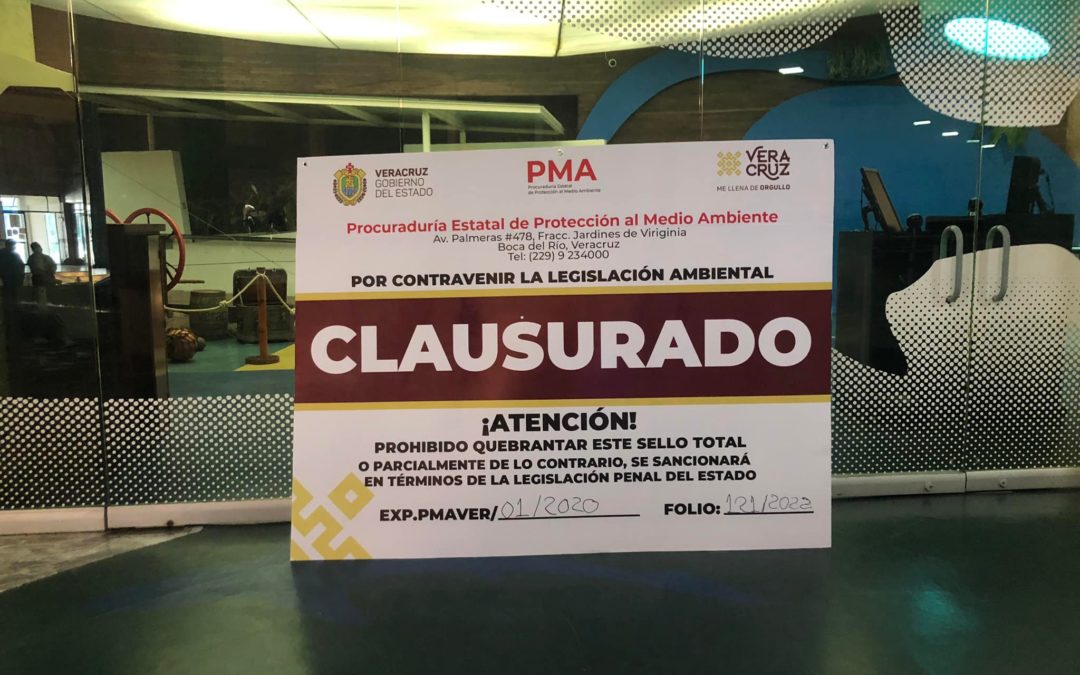 PROCURADURIA DEL MEDIO AMBIENTE CLAUSURA ACUARIO DE VERACRUZ
