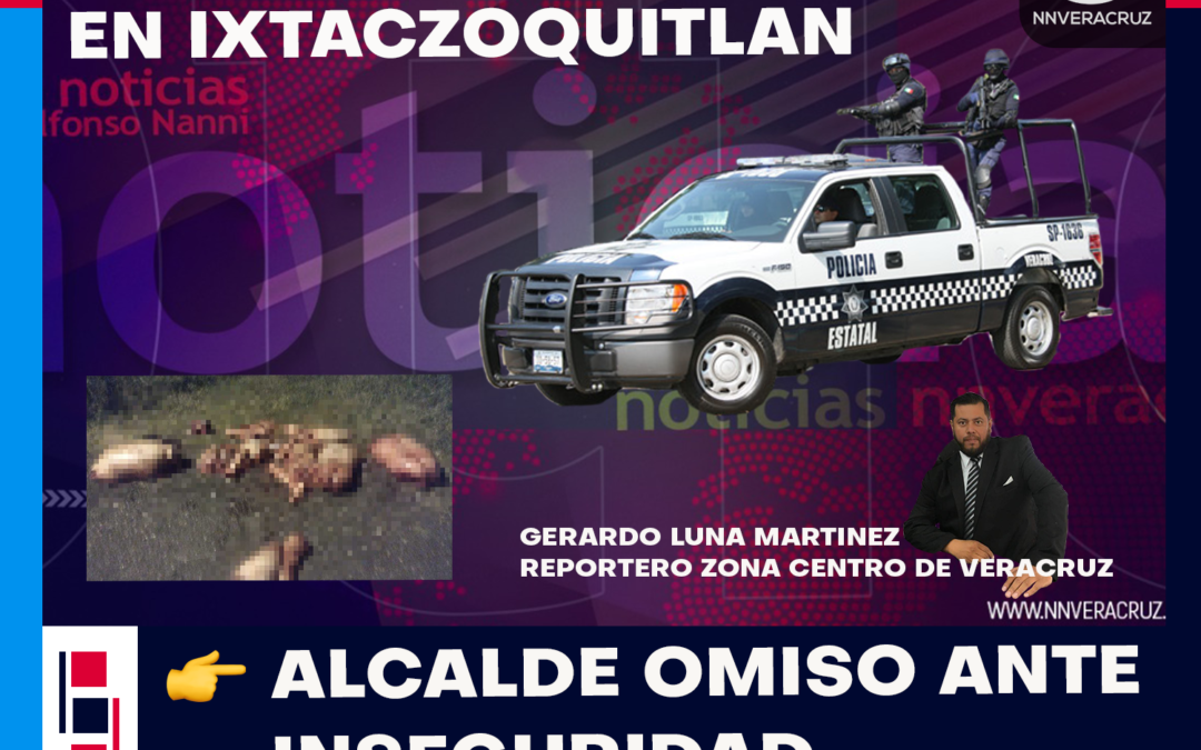 ABANDONAN CUERPOS DESMEMBRADOS EN IXTACZOQUITLAN