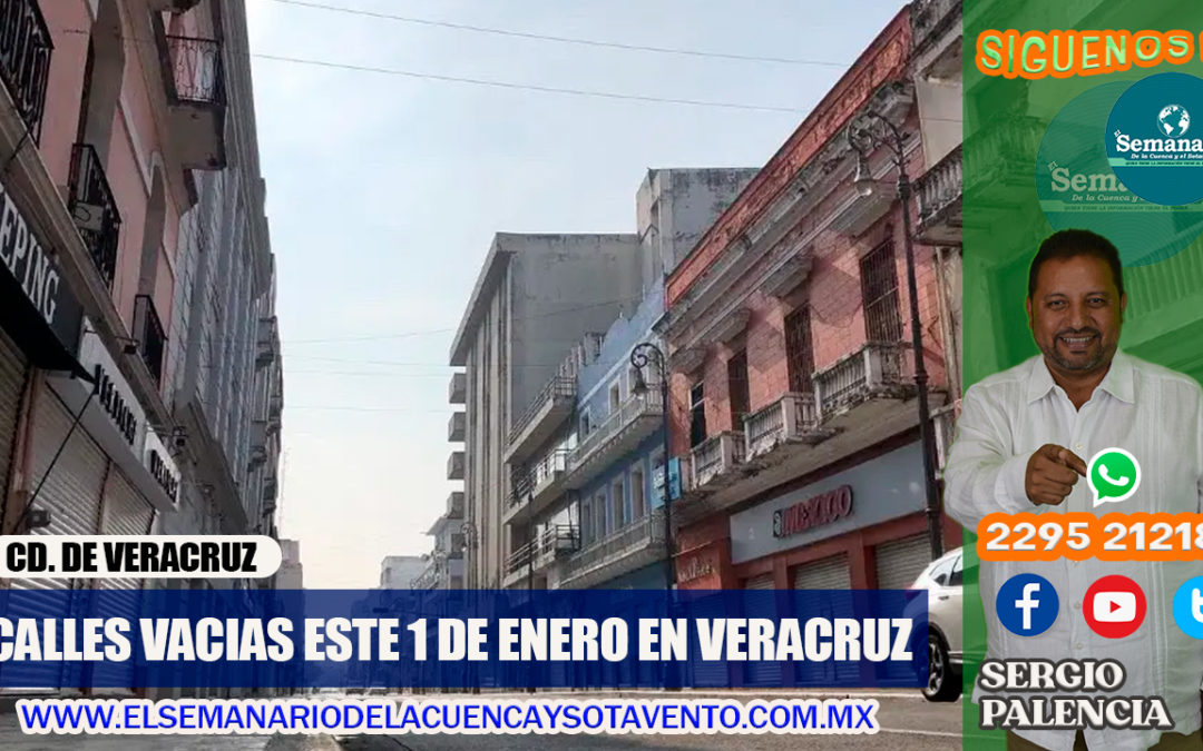 CALLES VACIAS EN EL CENTRO DE LA CIUDAD DE VERACRUZ