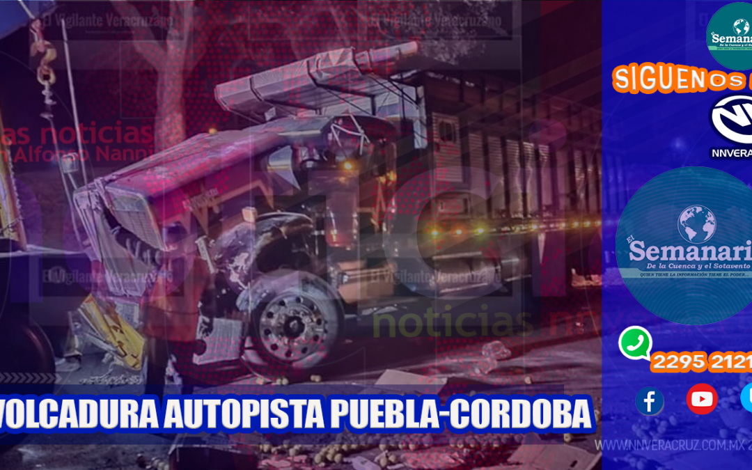 VOLCADURA SOBRE LA AUTOPISTA PUEBLA-CORDOBA