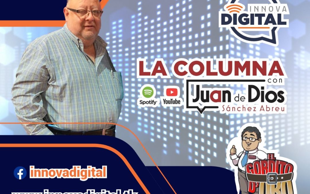 COLUMNA «EL GORDITO DE ORO» JUAN DE DIOS SÁNCHEZ ABREU