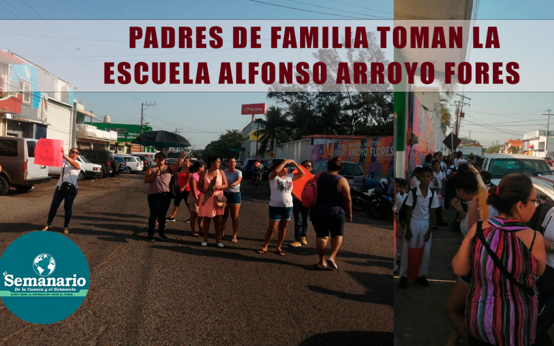 TOMAN PADRES DE FAMILIA LA ESCUELA ALFONSO ARROYO FLORES