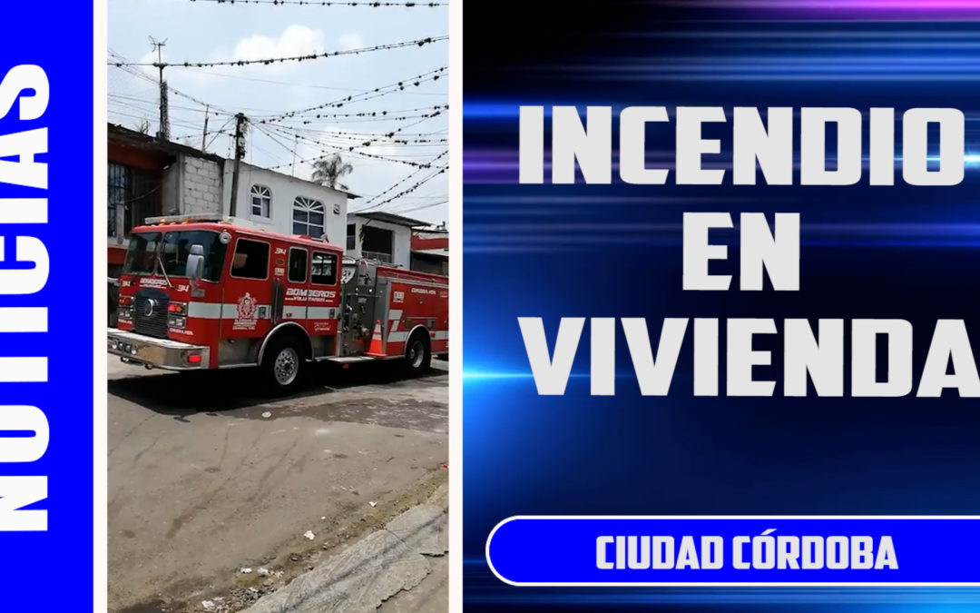 INCENDIO EN CASA-HABITACIÓN (VIDEO)