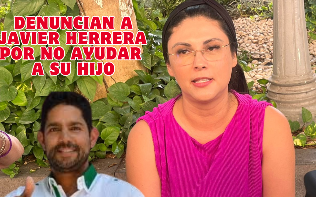 DENUNCIAN A JAVIER HERRERA POR NEGARSE A FIRMAR VISADO DE SU HIJO PARA CONSULTAS MEDICAS