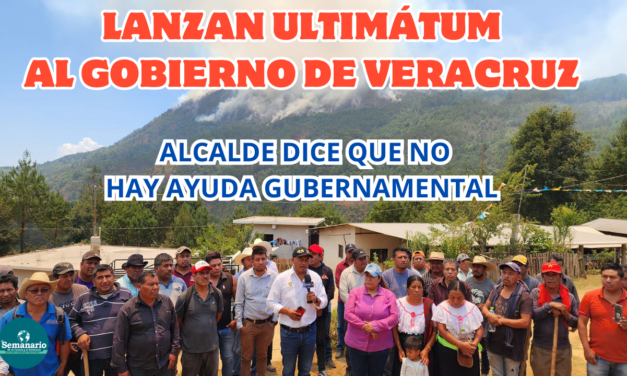 LANZAN ULTIMÁTUM AL GOBIERNO DEL ESTADO POR INCENDIOS INCONTROLABLES