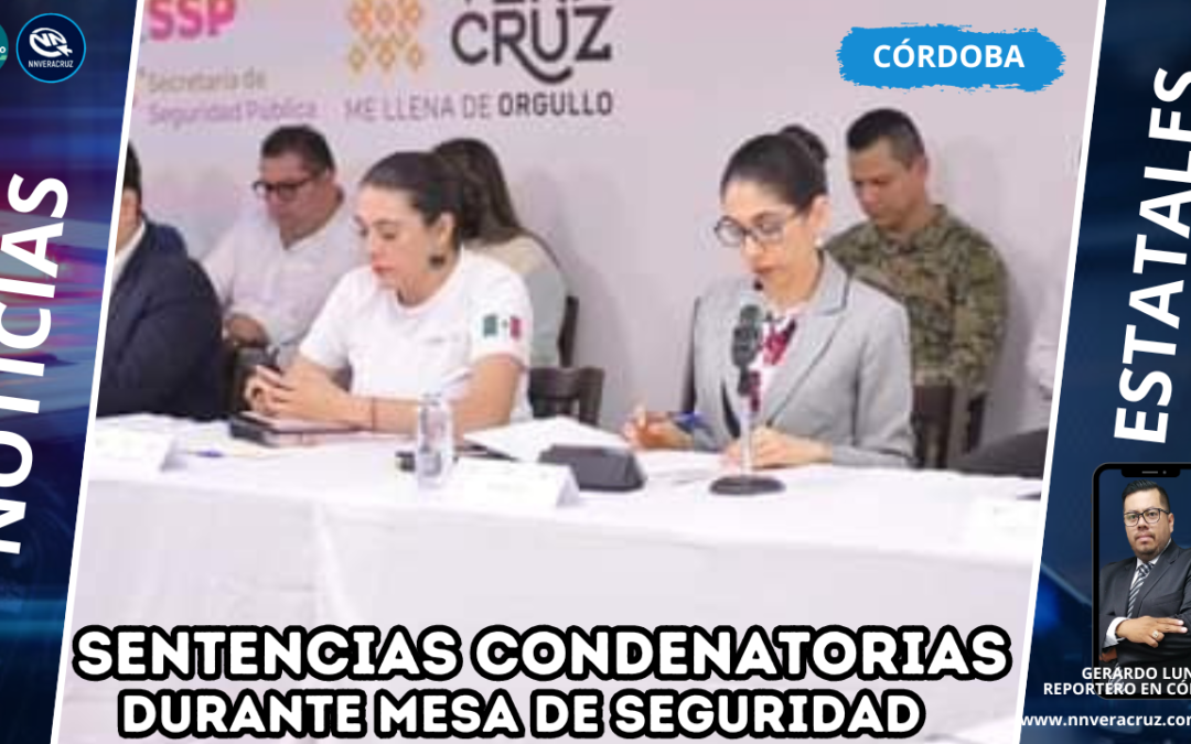 SENTENCIAS CONDENATORIAS DURANTE MESA DE SEGURIDAD
