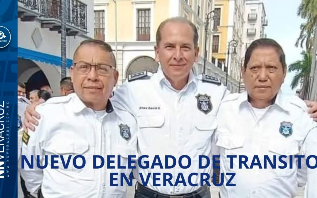 ?HAY NUEVO DELEGADO DE TRANSITO Y VIALIDAD EN VERACRUZ