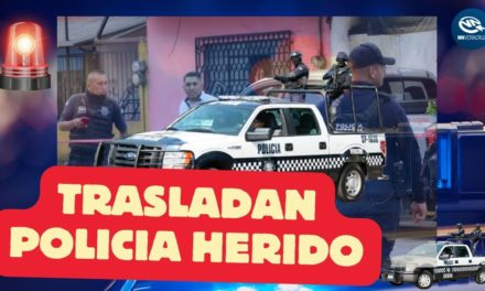 ES TRASLADADO A XALAPA POLICÍA GRAVEMENTE HERIDO TRAS ENFRENTAMIENTO