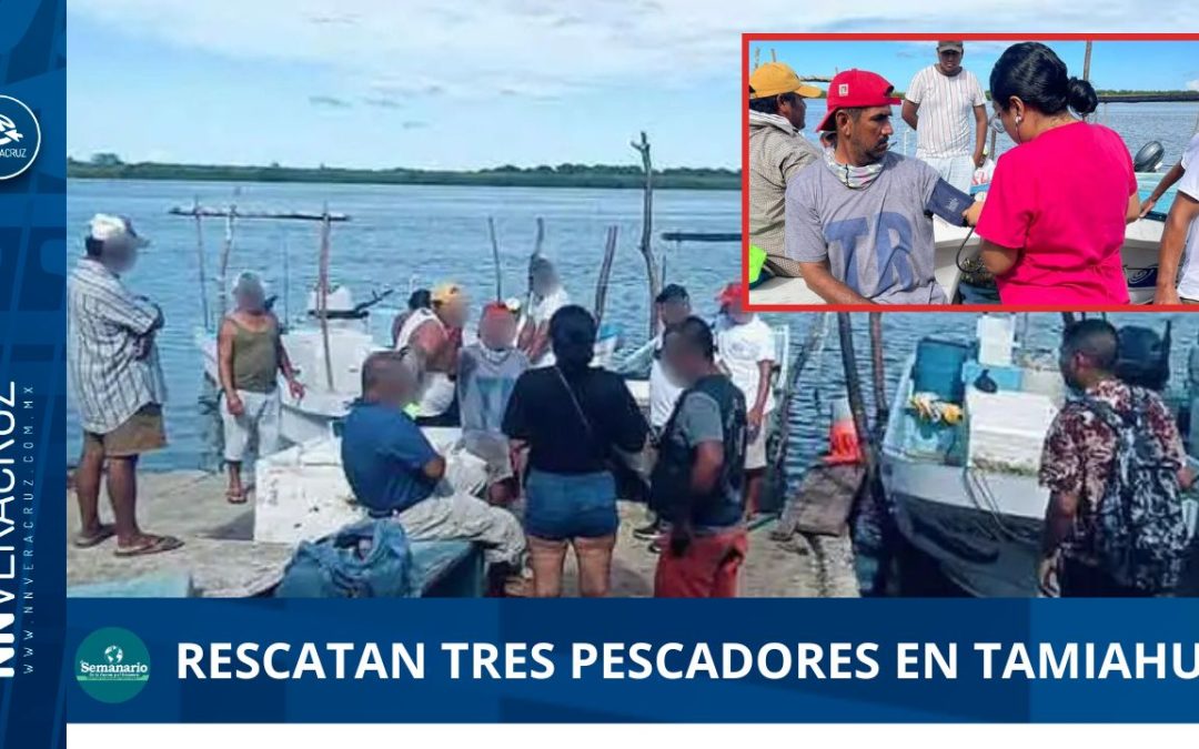 🦈RESCATAN A TRES PESCADORES EN TAMIAHUA