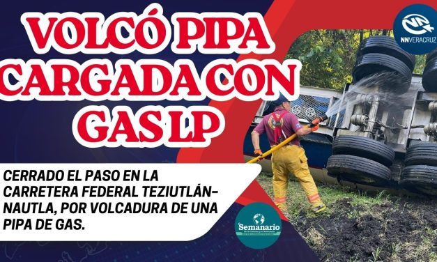🚚CIERRE TOTAL EN LA CARRETERA FEDERAL 129 AMOZOC-NAUTLA POR VOLCADURA DE PIPA DE GAS LP.