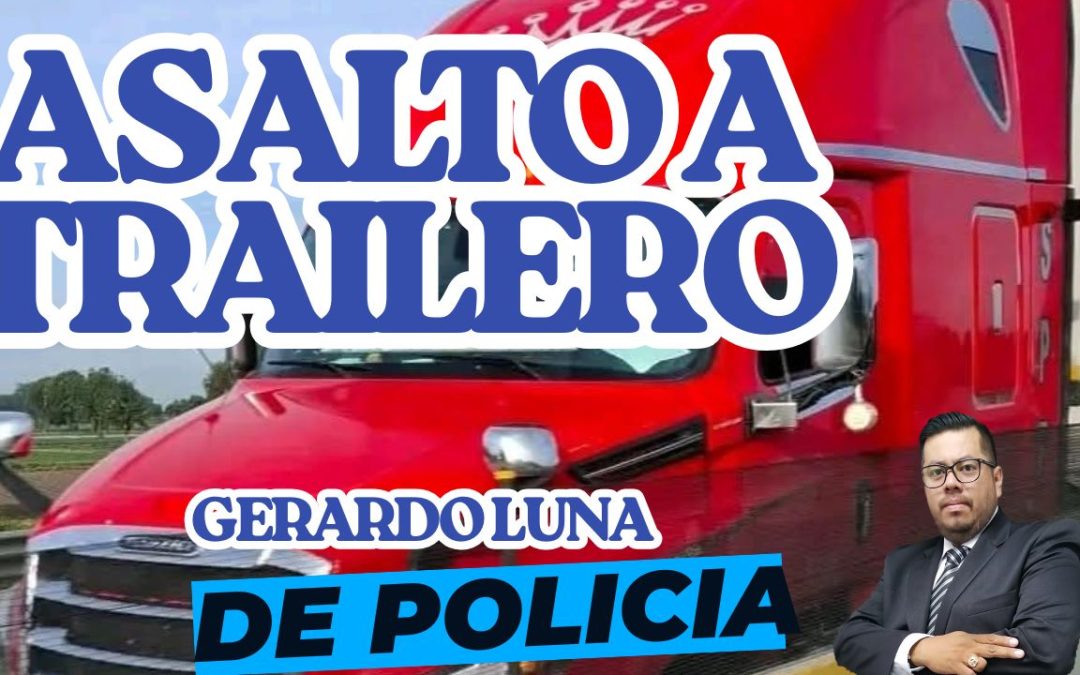 ASALTO A TRAILERO EN LA AUTOPISTA PUEBLA-ORIZABA