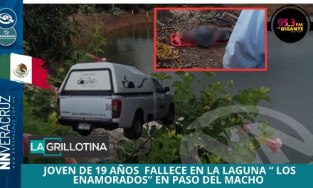 JOVEN DE 19 AÑOS FALLECE AHOGADA EN LA LAGUNA «LOS ENAMORADOS» EN PASO DEL MACHO, VERACRUZ