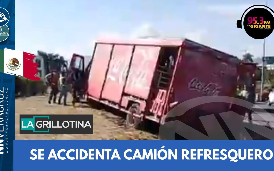 ๐SE ACCIDENTA CAMIรN REFRESQUERO