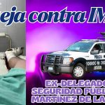 EX-DELEGADO DE SSP SIN ATENDER EN EL IMSS