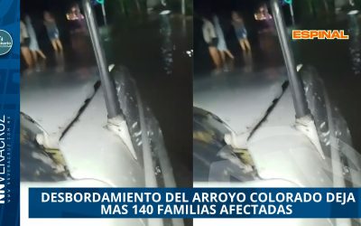 DESBORDAMIENTO DEL ARROYO COLORADO DEJA MAS 140 FAMILIAS AFECTADAS EN ESPINAL