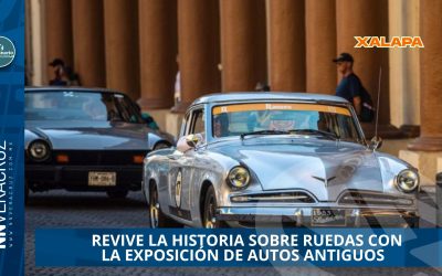  XALAPA REVIVE LA HISTORIA SOBRE RUEDAS CON LA 15ª EXPOSICIÓN DE AUTOS ANTIGUOS