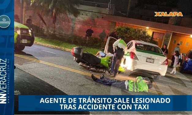 AGENTE DE TRÁNSITO SALE LESIONADO TRAS ACCIDENTE CON TAXI EN XALAPA 