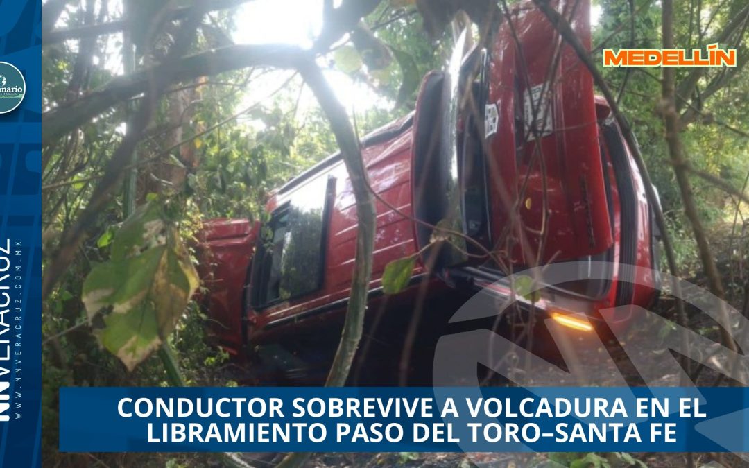 CONDUCTOR COBREVIVE A VOLCADURA EN EL LIBRAMIENTO PASO EL TORO – SANTA FE