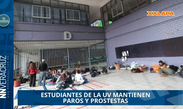 ESTUDIANTES DE LA UV MANTIENEN PAROS Y PROSTESTAS EXIGIENDO RENDICIÓN DE CUENTAS TRAS TRAGEDIA EN POZA RICA