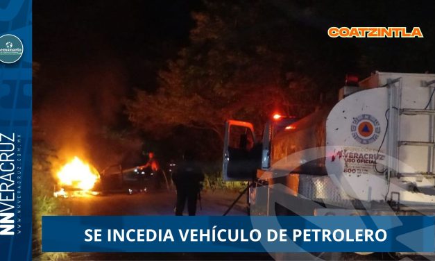 SE INCEDIA VEHÍCULO DE PETROLERO 