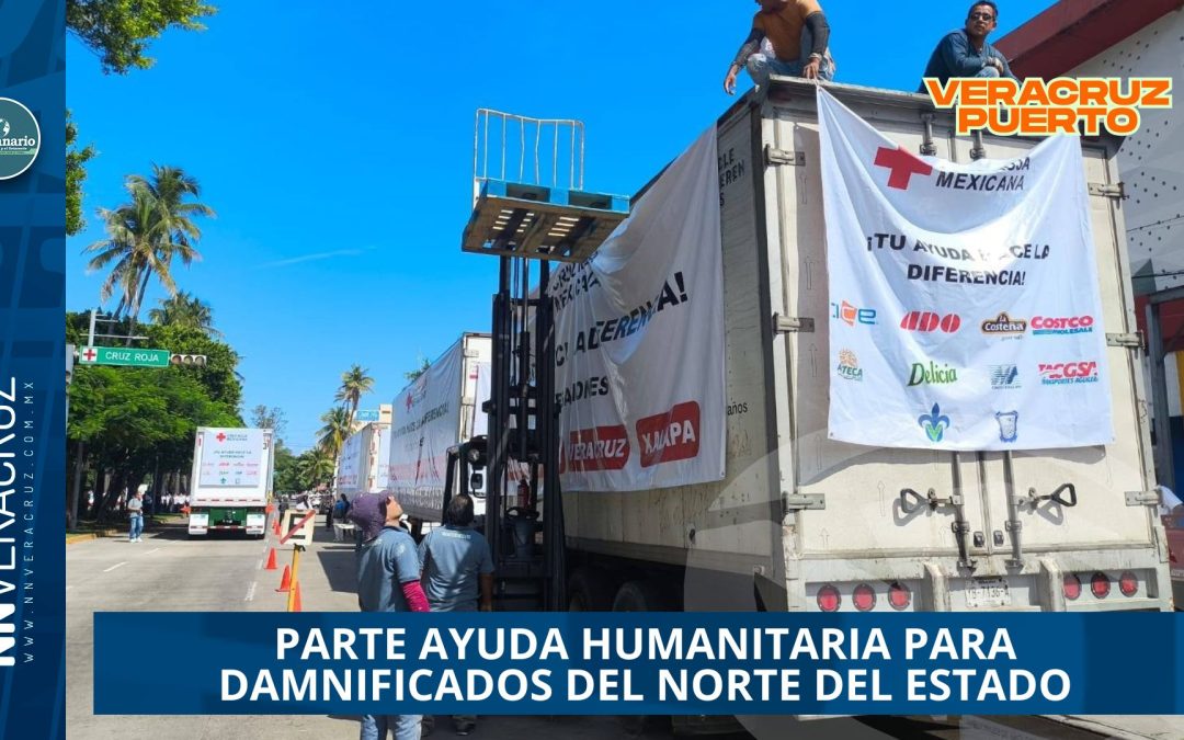 PARTEN 150 TONELADAS DE AYUDA HUMANITARIA PARA DAMNIFICADOS DEL NORTE DEL ESTADO 