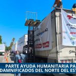 PARTEN 150 TONELADAS DE AYUDA HUMANITARIA PARA DAMNIFICADOS DEL NORTE DEL ESTADO 