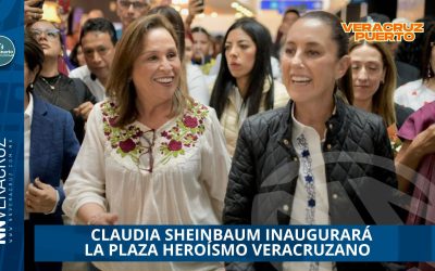  CLAUDIA SHEINBAUM INAUGURARÁ LA PLAZA HEROÍSMO VERACRUZANO 