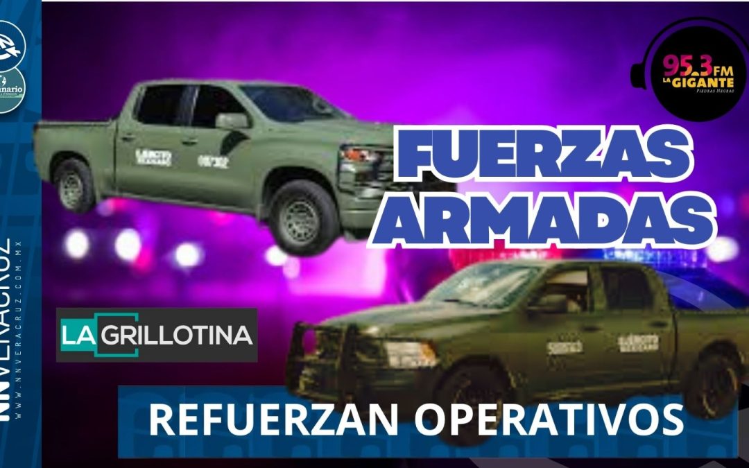 REFUERZAN SEGURIDAD EN MUNICIPIOS CAÑEROS DE VERACRUZ TRAS OLA DE  VIOLENCIA 