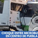 🚨CHOQUE ENTRE MICROBUSES EN EL CENTRO HISTÓRICO DE PUEBLA