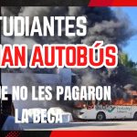 🔥🚌𝗘𝗦𝗧𝗨𝗗𝗜𝗔𝗡𝗧𝗘𝗦 𝗗𝗘𝗟 𝗖𝗢𝗡𝗔𝗟𝗘𝗣 𝗣𝗟𝗔𝗡𝗧𝗘𝗟 𝗩𝗜𝗟𝗟𝗔𝗛𝗘𝗥𝗠𝗢𝗦𝗔 𝗤𝗨𝗘𝗠𝗔𝗡 𝗔𝗨𝗧𝗢𝗕Ú𝗦 𝗘𝗦𝗖𝗢𝗟𝗔𝗥 𝗘𝗡 𝗣𝗥𝗢𝗧𝗘𝗦𝗧𝗔 𝗣𝗢𝗥 𝗥𝗘𝗧𝗥𝗔𝗦𝗢 𝗘𝗡 𝗘𝗟 𝗣𝗔𝗚𝗢 𝗗𝗘 𝗕𝗘𝗖𝗔𝗦