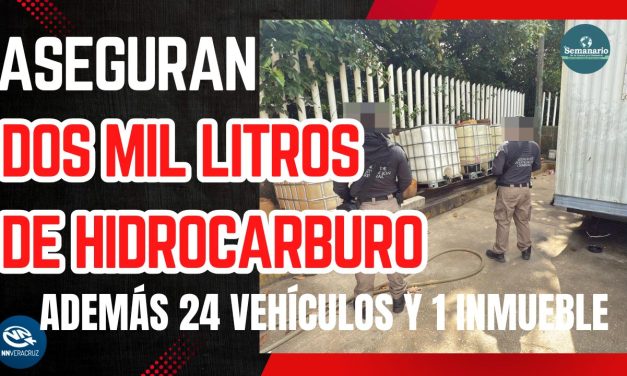 EN UN CATEO EN COATZACOALCOS, FGR ASEGURA MÁS DE DOS MIL LITROS DE HIDROCARBURO, 24 VEHÍCULOS Y UN INMUEBLE
