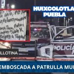 🚔EMBOSCADA A PATRULLA MUNICIPAL DE HUIXCOLOTLA