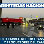 EL BLOQUEO DE TRANSPORTISTAS Y PRODUCTORES DEL CAMPO