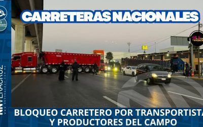 EL BLOQUEO DE TRANSPORTISTAS Y PRODUCTORES DEL CAMPO