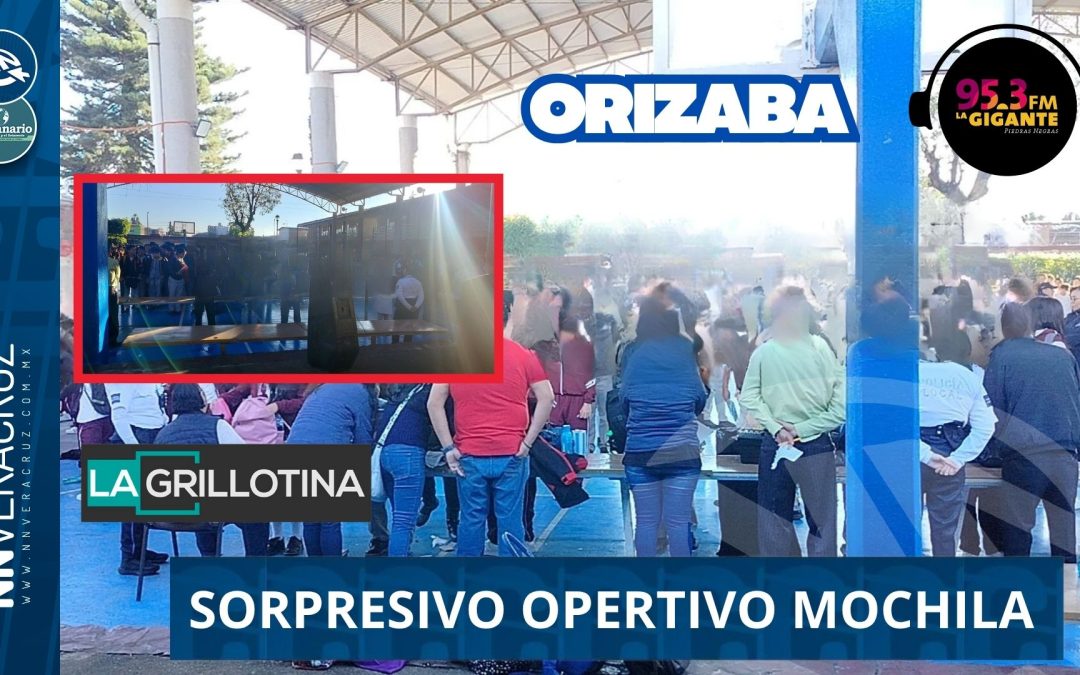 🚔SORPRESIVO OPERATIVO MOCHILA EN SECUNDARIA DE ORIZABA