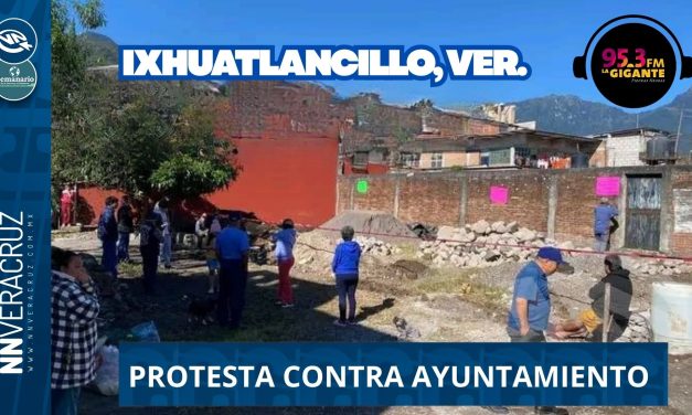 🔴PROTESTA CONTRA EL AYUNTAMIENTO DE IXHUATLANCILLO