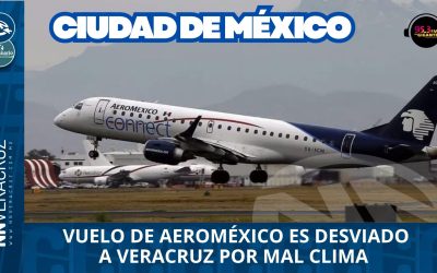 ✈VUELO DE AEROMEXICO ES  DESVIADO A VERACRUZ POR MAL CLIMA