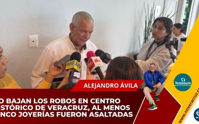 NO BAJAN LOS ROBOS EN CENTRO HISTÓRICO DE VERACRUZ, AL MENOS CINCO JOYERÍAS FUERON ASALTADAS