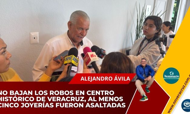 NO BAJAN LOS ROBOS EN CENTRO HISTÓRICO DE VERACRUZ, AL MENOS CINCO JOYERÍAS FUERON ASALTADAS